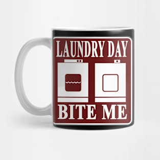 Laundry Day BITE ME Mug